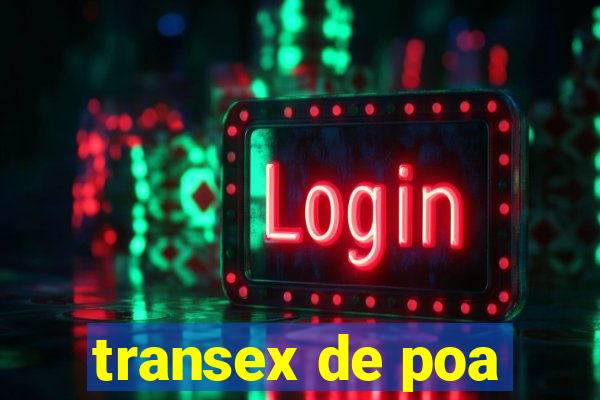 transex de poa